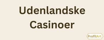 Bedste Udenlandske Online Casino Din Guide til Spiloplevelse Bedste Udenlandske Online Casino Din Guide til Spiloplevelse