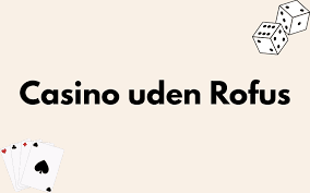 Spillesider Uden RoFUS Dit Key til Spiloplevelse