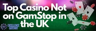 Discover New Casinos Not Affected by GamStop Restrictions